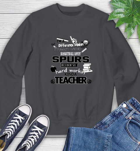 San Antonio Spurs NBA I'm A Difference Making Student Caring Basketball Loving Kinda Teacher Sweatshirt 6