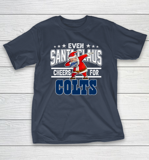 Indianapolis Colts Even Santa Claus Cheers For Christmas NFL T-Shirt 3