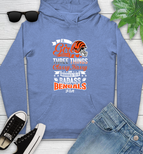 Cincinnati Bengals NFL Football A Girl Should Be Three Things Classy Sassy And A Be Badass Fan Youth Hoodie 13