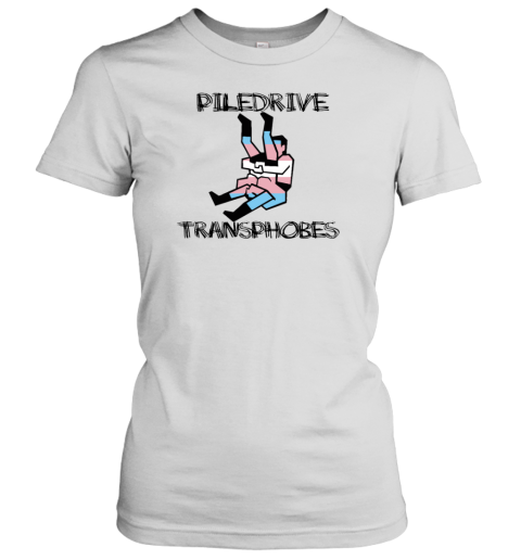 Piledriver Transphobic Women's T