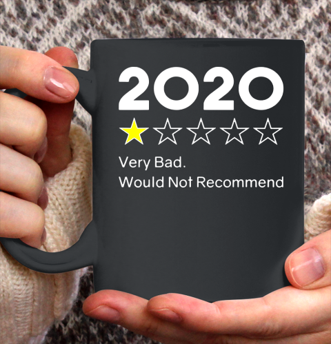 2020 One Star Very Bad Would Not Recommend Ceramic Mug 11oz