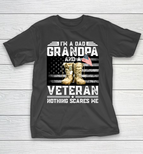 Veteran Shirt I'm a Dad Grandpa And A Veteran Nothing Scares Me Vintage Flag T-Shirt