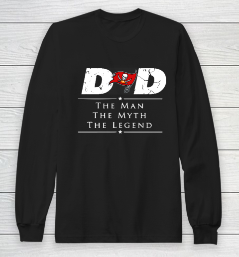 Tampa Bay Buccaneers NFL Football Dad The Man The Myth The Legend Long Sleeve T-Shirt