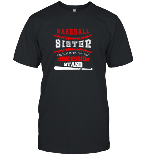 New Baseball Sister Shirt  Just Here For Concession Stand Unisex Jersey Tee