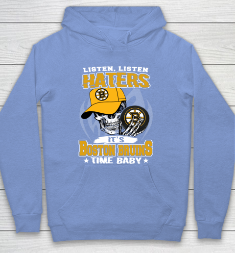 Listen Haters It is BRUINS Time Baby NHL Hoodie 8