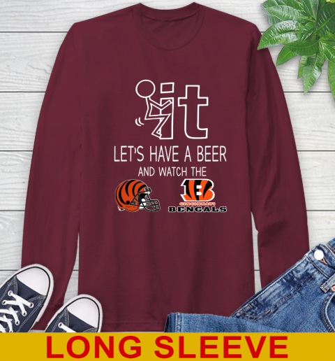 Cincinnati Bengals Football NFL Let's Have A Beer And Watch Your Team Sports Long Sleeve T-Shirt 7