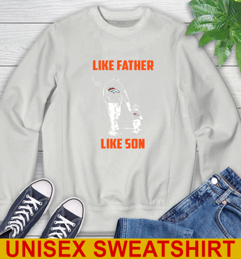 Denver Broncos NFL Football Like Father Like Son Sports Sweatshirt 5