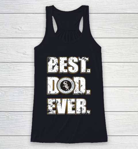 MLB Chicago White Sox Baseball Best Dad Ever Family Shirt Racerback Tank 7