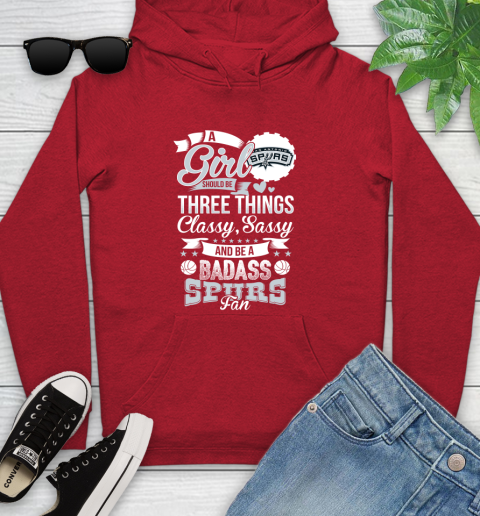 San Antonio Spurs NBA A Girl Should Be Three Things Classy Sassy And A Be Badass Fan Youth Hoodie 12