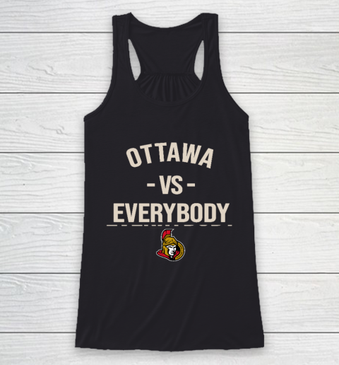 Ottawa Senators Vs Everybody Racerback Tank
