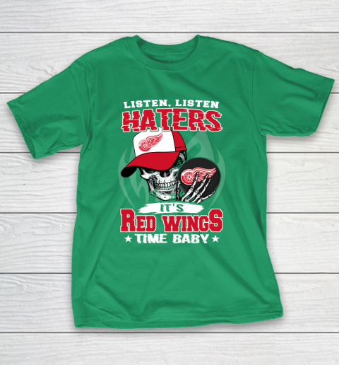 Listen Haters It is WINGS Time Baby NHL T-Shirt 5