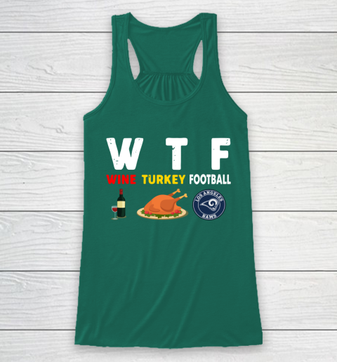 Los Angeles Rams Giving Day WTF Wine Turkey Football NFL Racerback Tank 5