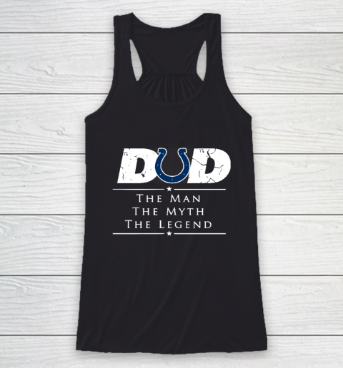 Indianapolis Colts NFL Football Dad The Man The Myth The Legend Racerback Tank