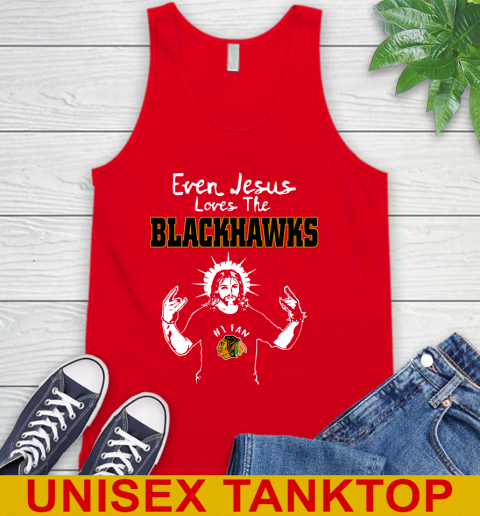 Chicago Blackhawks NHL Hockey Even Jesus Loves The Blackhawks Shirt Tank Top 5