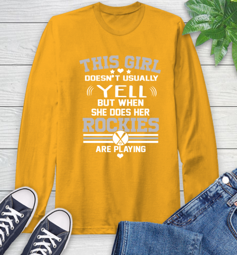 Colorado Rockies MLB Baseball I Yell When My Team Is Playing Long Sleeve T-Shirt 2