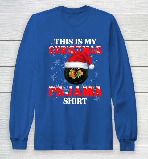Chicago Blackhawks This Is My Christmas Pajama Shirt NHL Long Sleeve T-Shirt 6