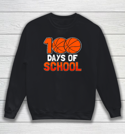100th Day Student Boys Girls Basketball 100 Days Of School Sweatshirt