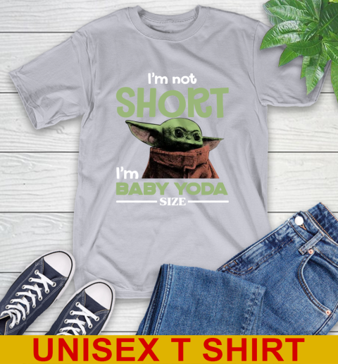 I'm Not Short I'm Baby Yoda Size Funny Star Wars Shirts 5