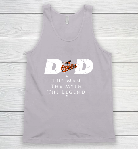 Baltimore Orioles MLB Baseball Dad The Man The Myth The Legend Tank Top 3