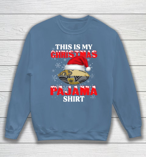New Orleans Saints This Is My Christmas Pajama Shirt NFL Sweatshirt 6