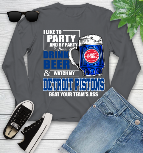 NBA Drink Beer and Watch My Detroit Pistons Beat Your Team's Ass Basketball Youth Long Sleeve 9