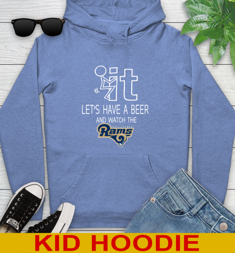 Los Angeles Rams Football NFL Let's Have A Beer And Watch Your Team Sports Youth Hoodie 12