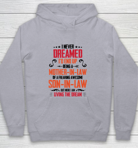 I Never Dreamed I'd End Up Being A Mother In Law Son in Law Youth Hoodie 4