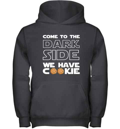 Star War Come To The Dark Side We Have Cookies Youth Hoodie