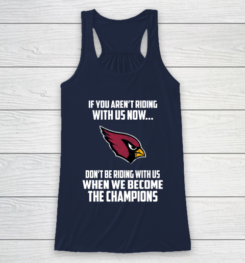 NFL Arizona Cardinals Football We Become The Champions Racerback Tank 8