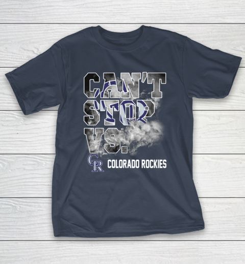 MLB Colorado Rockies Baseball Can't Stop Vs Colorado Rockies T-Shirt 3