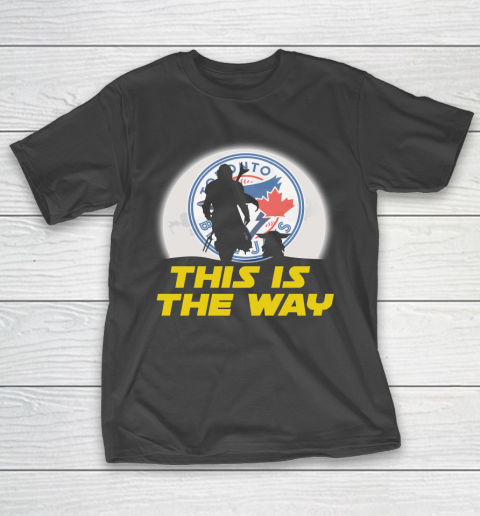 Toronto Blue Jays MLB Baseball Star Wars Yoda And Mandalorian This Is The Way T-Shirt