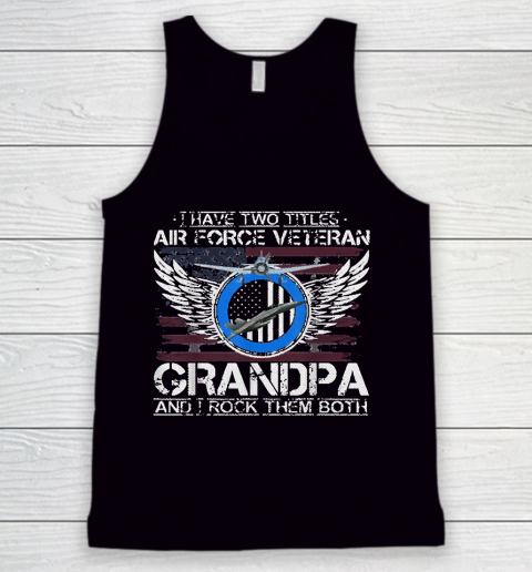 I Am An Air Force Veteran Grandpa And I Rock (1) Tank Top