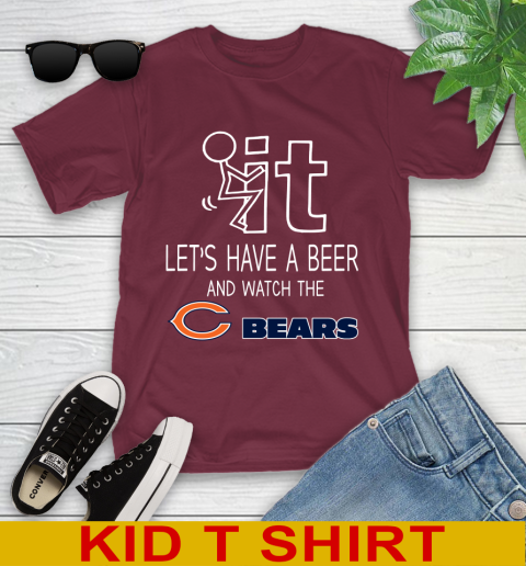 Chicago Bears Football NFL Let's Have A Beer And Watch Your Team Sports Youth T-Shirt 5