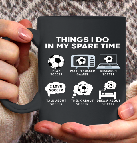 Things I Do In My Spare Time Soccer Christmas Gifts Player Ceramic Mug 11oz