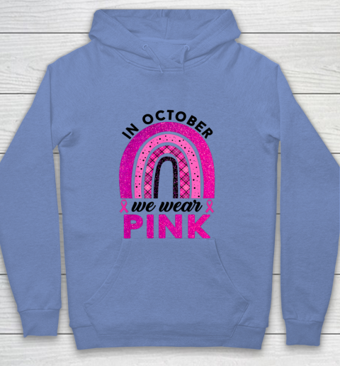 In October We Wear Pink Rainbow Breast Cancer Awareness Youth Hoodie 7
