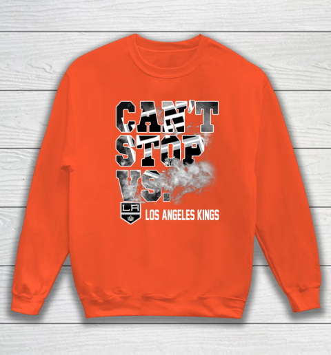 NHL Los Angeles Kings Hockey Can't Stop Vs Sweatshirt 3