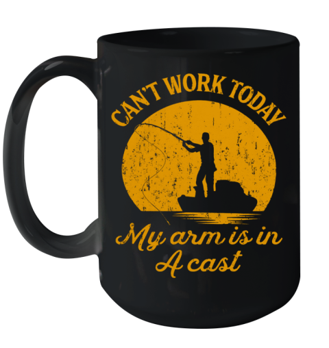 Can'T Work Today My Arm Is In A Cast Ceramic Mug 15oz