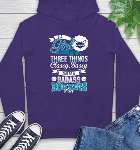 Charlotte Hornets NBA A Girl Should Be Three Things Classy Sassy And A Be Badass Fan Hoodie 5