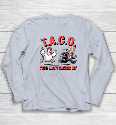 Political Trending TACO Trump Always Chickens Out Funny Long Sleeve T-Shirt 4