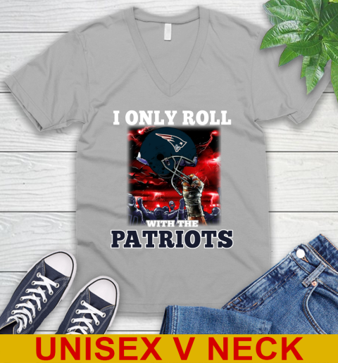 New England Patriots NFL Football I Only Roll With My Team Sports V-Neck T-Shirt 3