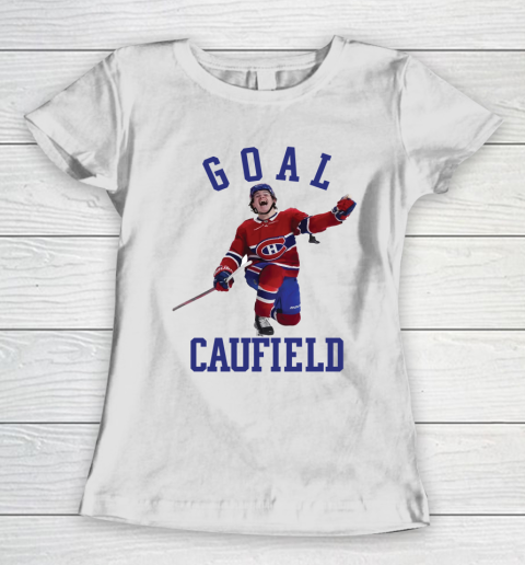 Goal Caufield Shirt Canadiens Women's T-Shirt