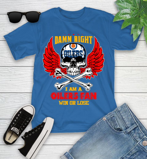 NHL Damn Right I Am A Edmonton Oilers Win Or Lose Skull Hockey Sports Youth T-Shirt 12