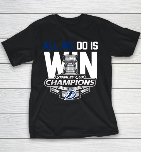 Tampa Bay Lightning Stanley Cup Champions All We Do Is Win Youth T-Shirt