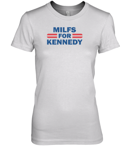 Milfs For Kennedy Premium Women's T