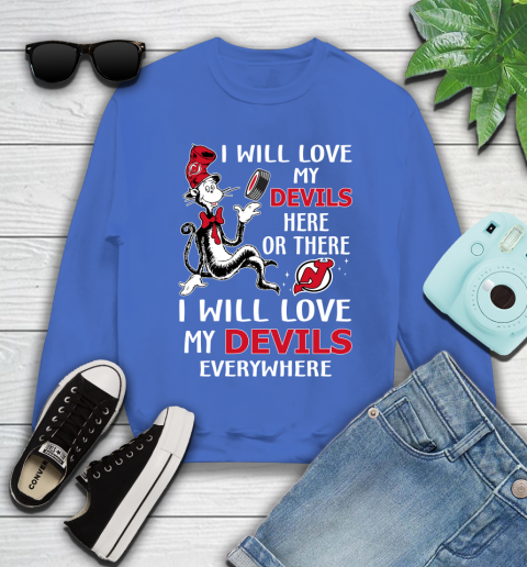 NHL Hockey New Jersey Devils I Will Love My Devils Everywhere Dr Seuss Shirt Youth Sweatshirt 5