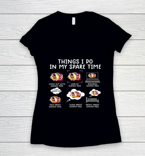 Funny guinea pig shirt Things I Do In My Spare Time Women's V-Neck T-Shirt