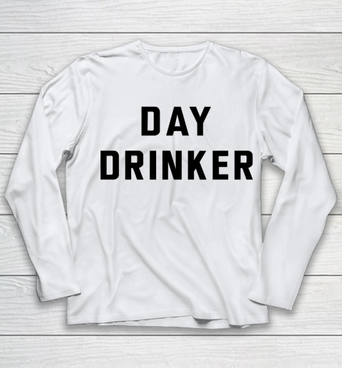 Beer Lover Funny Shirt Day Drinker Youth Long Sleeve