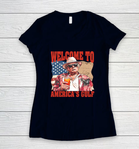 President Trump Welcome To America's Gulf Mexico Women's V-Neck T-Shirt 2