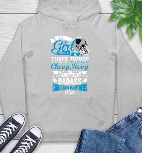 Carolina Panthers NFL Football A Girl Should Be Three Things Classy Sassy And A Be Badass Fan Hoodie 6