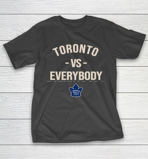 Toronto Maple Leafs Vs Everybody T-Shirt